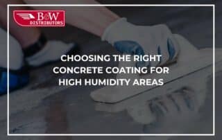 Choosing The Right Concrete Coating For High Humidity Areas